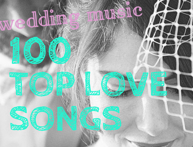 top 100 love songs for wedding