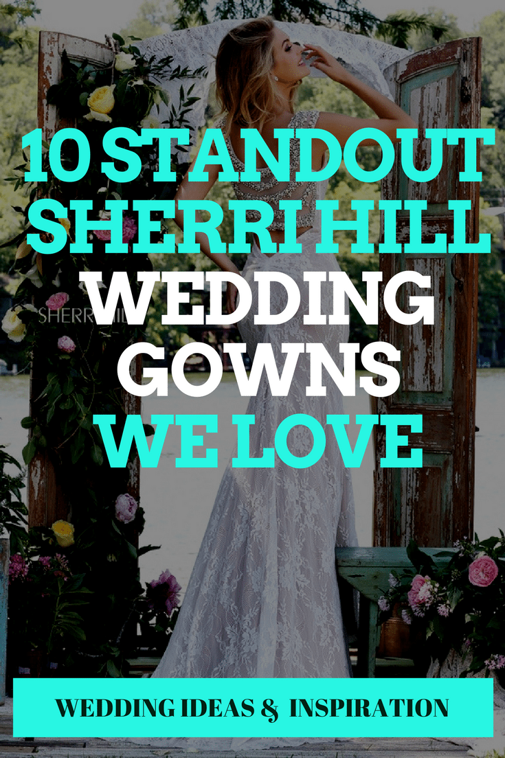 10 Standout Sherri Hill Wedding Gowns We Love