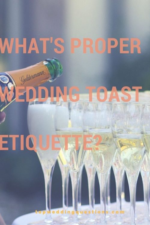 Q: What's Proper Wedding Toast Etiquette? | | TopWeddingSites.com