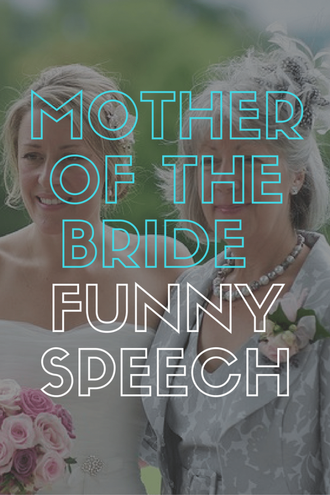 how to write a funny mother of the bride speech