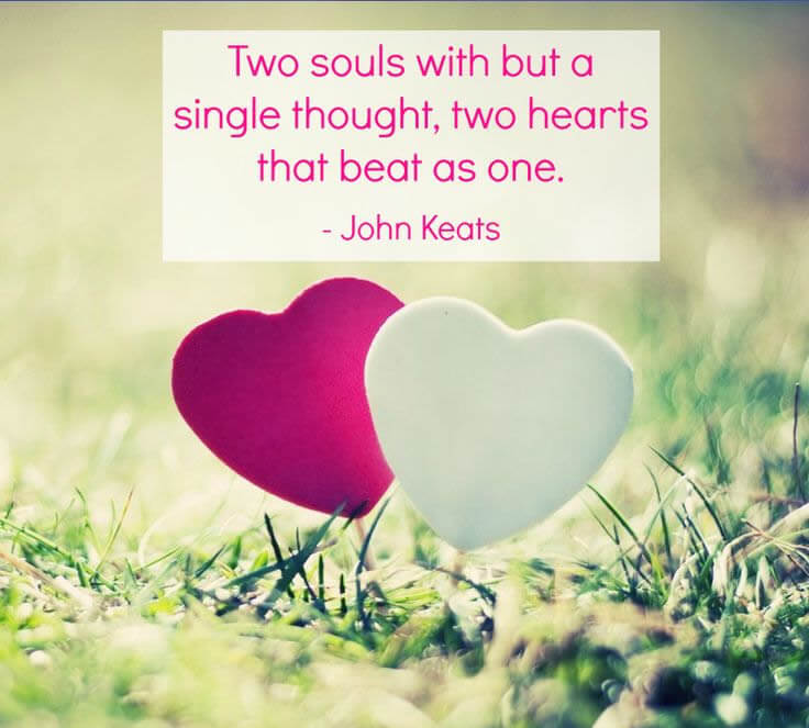 Two souls with but a single thought, two hearts that beat as one.
